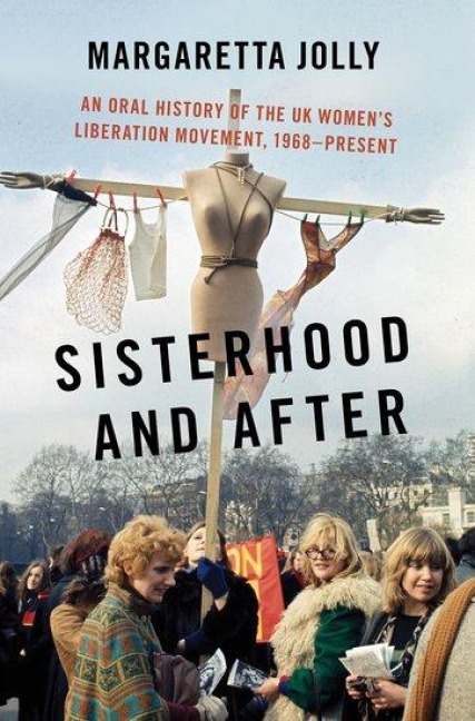 Sisterhood and After - Margaretta Jolly