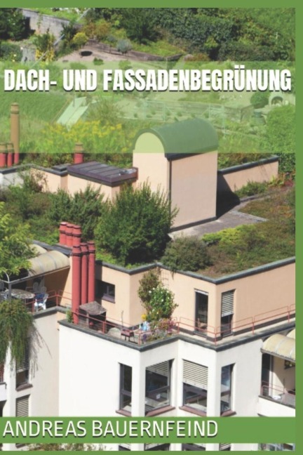Dach- und Fassadenbegrünung - Andreas Bauernfeind