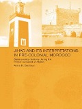 Cover-Bild zum Titel 'Jihad and its Interpretation in Pre-Colonial Morocco' von 'Amira K. Bennison'