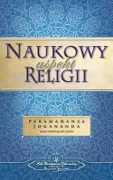 Naukowy Aspekt Religii (the Science of Religion - Polish) - Paramahansa Yogananda