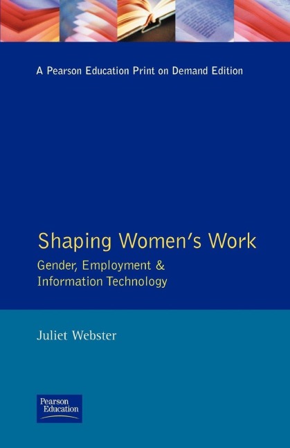 Shaping Women's Work - Juliet Webster