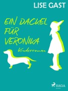 Cover-Bild zum Titel 'Ein Dackel für Veronika' von 'Lise Gast'