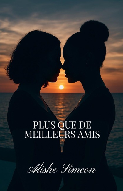 Plus Que De Meilleurs Amis - Alishe Simeon