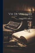 Cover-Bild zum Titel 'Vie De Voltaire' von 'Georges François Renard'