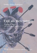 Cover-Bild zum Titel 'Exil als Heterotopie' von 'Freddy A. Rodríguez'