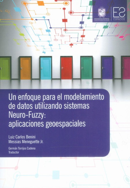 Un enfoque para el modelamiento de datos utilizando sistemas Neuro-Fuzzy - Luis Carlos Benini, Germán Torrijos Cadena, Messias Meneguette Jr.