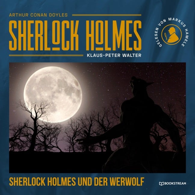 Sherlock Holmes und der Werwolf - Arthur Conan Doyle, Klaus-Peter Walter