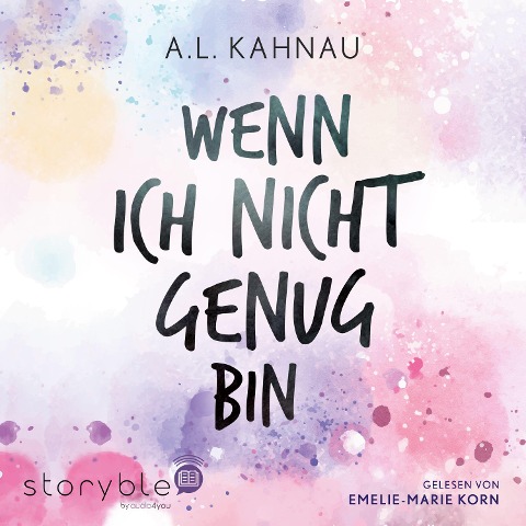 Wenn ich nicht genug bin - A. L. Kahnau