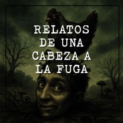 Cover-Bild zum Titel 'Relatos de una cabeza la fuga' von 'Esther María Santiago García'