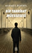 Cover-Bild zum Titel 'Bir Tahribat Müessesesi' von 'Mehmet Benibil'