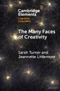 The Many Faces of Creativity - Sarah Turner, Jeannette Littlemore