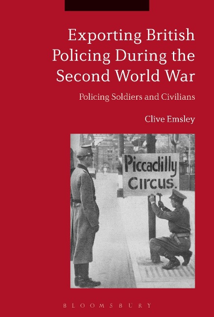 Exporting British Policing During the Second World War - Clive Emsley