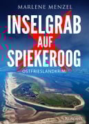 Cover-Bild zum Titel 'Inselgrab auf Spiekeroog. Ostfrieslandkrimi - Küstenkrimi - Nordseekrimi' von 'Marlene Menzel'