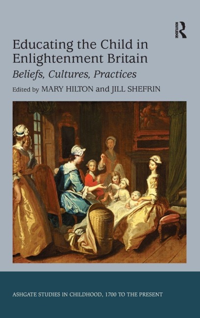 Educating the Child in Enlightenment Britain - 