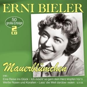 Mauerbluemchen-50 grosse Erfolge - Erni Bieler