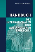 Cover-Bild zum Titel 'Handbuch des internationalen und ausländischen Baurechts' von 'Götz-Sebastian Hök'