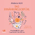 Cover-Bild zum Titel 'Das Ernährungsgefühl' von 'Melanie Mühl'