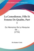 Cover-Bild zum Titel 'La Comedienne, Fille Et Femme De Qualite, Part 1' von 'De Sainte-Croix'