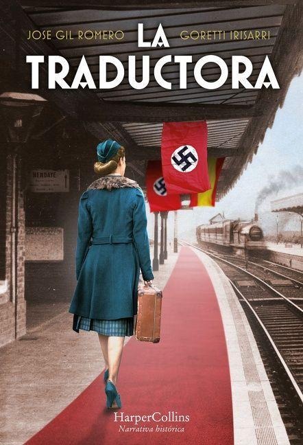 La Traductora (the Lady Who Translated Hitler?) - Jose Gil Romero, Goretti Irisarri
