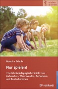Cover-Bild zum Titel 'Nur spielen!' von 'Eva Mauch, Martin Scholz'