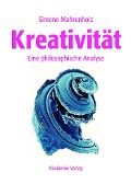 Cover-Bild zum Titel 'Kreativität' von 'Simone Mahrenholz'