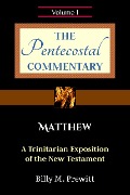 The Pentecostal Commentary: Matthew - Billy Prewitt