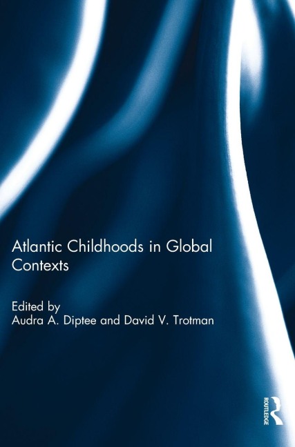 Atlantic Childhoods in Global Contexts - 