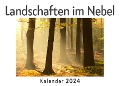 Landschaften im Nebel (Wandkalender 2024, Kalender DIN A4 quer, Monatskalender im Querformat mit Kalendarium, Das perfekte Geschenk) - Anna Müller