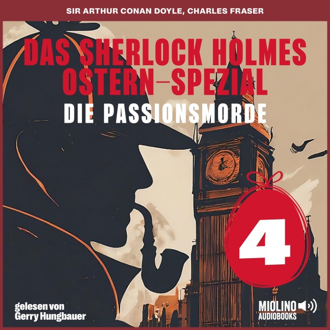 Das Sherlock Holmes Ostern-Spezial (Die Passionsmorde, Folge 4) - Arthur Conan Doyle, Charles Fraser