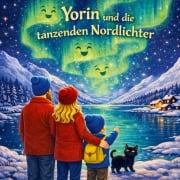 Cover-Bild zum Titel 'Yorin und die tanzenden Nordlichter' von 'Anastasia Moderau-Krettek, Sebastian Krettek'