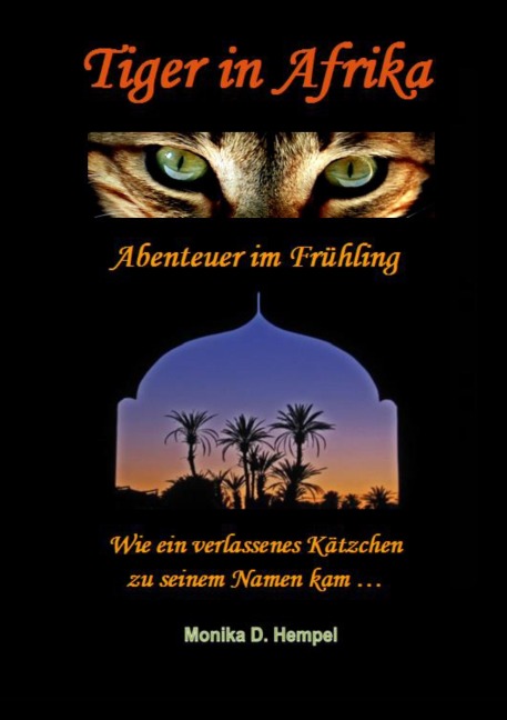 Tiger in Afrika  Abenteuer im Frühling - Monika D. Hempel