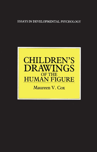 Children's Drawings of the Human Figure - Maureen V. Cox