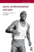 Cover-Bild zum Titel 'Sport, Professionalism and Pain' von 'David Howe'