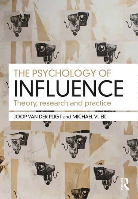 The Psychology of Influence - Joop Pligt, Michael Vliek