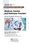 Cover-Bild zum Titel 'Medical, Dental, and Wellness Tourism' von 'Mary Schreiber Swenson, Amit Bansal'