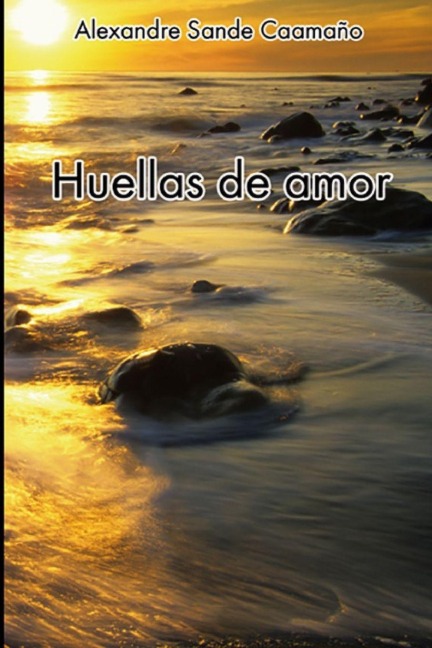 Huellas de amor - Alexandre Sande Caamaño