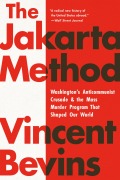 Cover-Bild zum Titel 'The Jakarta Method' von 'Vincent Bevins'