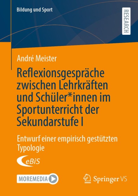 Reflexionsgespräche zwischen Lehrkräften und Schüler*innen im Sportunterricht der Sekundarstufe I - André Meister