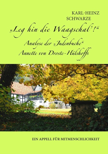 Leg hin die Waagschal'! Analyse der "Judenbuche" Annette von Droste-Hülshoffs - Karl-Heinz Schwarze