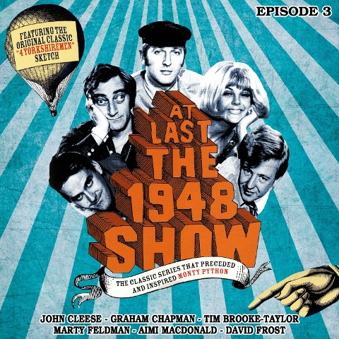 At Last the 1948 Show - Volume 3 - Tim Brook-Taylor, John Cleese, Marty Feldman, Graham Chapman, Ian Fordyce