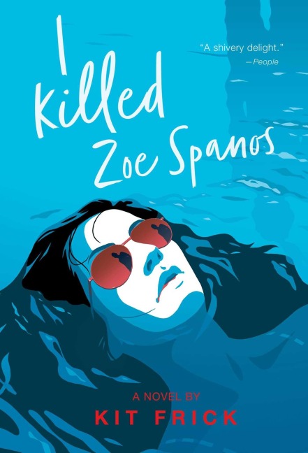 I Killed Zoe Spanos - Kit Frick