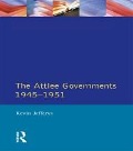 Cover-Bild zum Titel 'The Attlee Governments 1945-1951' von 'Kevin Jefferys'