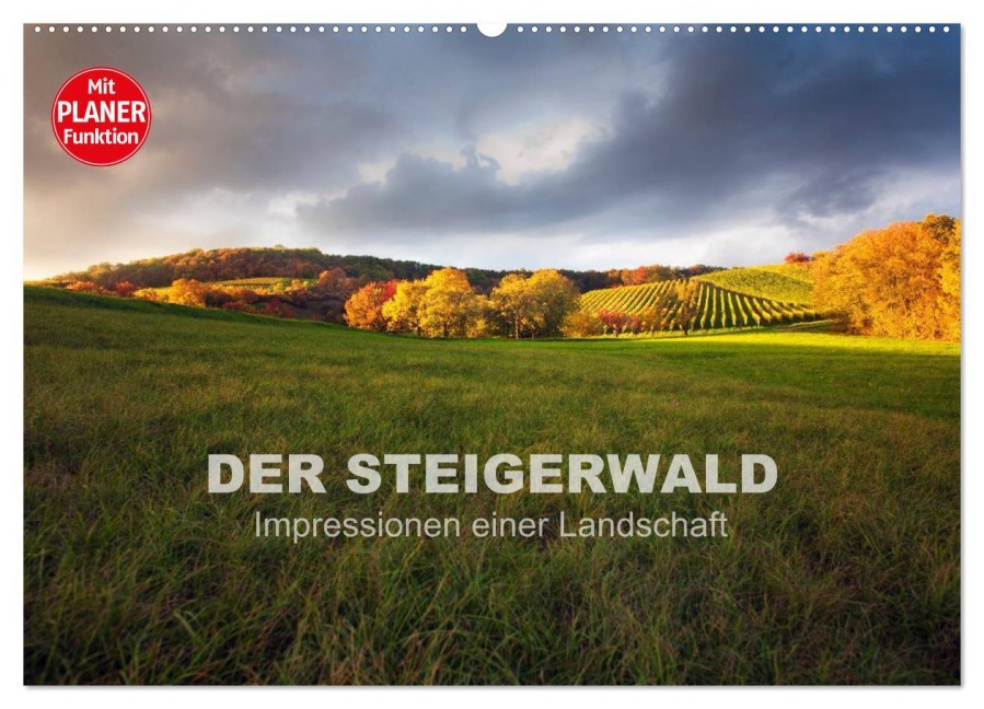 DER STEIGERWALD - Impressionen einer Landschaft (Wandkalender 2026 DIN A2 quer), CALVENDO Monatskalender - Volker Müther