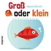 Cover-Bild zum Titel 'Groß oder klein' von 'Agnese Baruzzi'