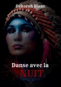 Cover-Bild zum Titel 'Danse avec la nuit' von 'Déborah Blanc'