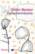 Zwischenräume - Robin Becker