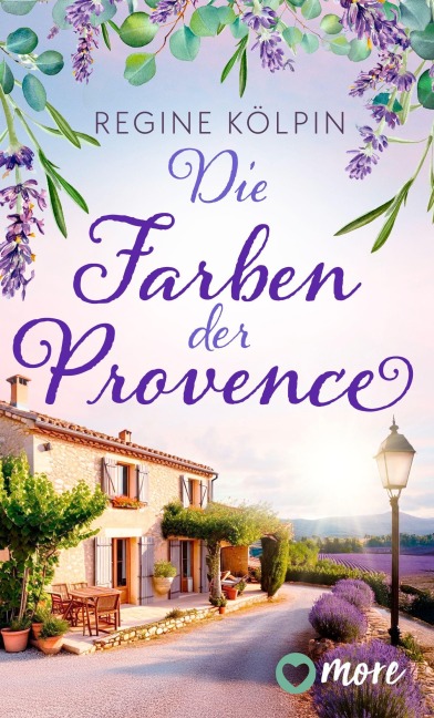Die Farben der Provence - Regine Kölpin