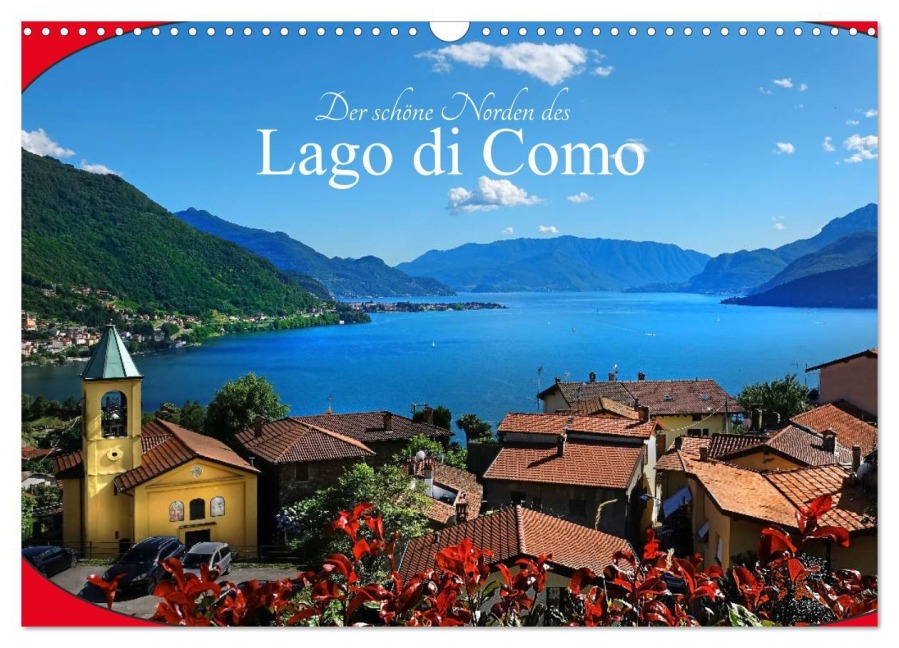 Der schöne Norden des Lago di Como (Wandkalender 2025 DIN A3 quer), CALVENDO Monatskalender - Traude Scholz