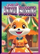 Cover-Bild zum Titel 'Level Up Animal Crossing' von 'Lori Dittmer'