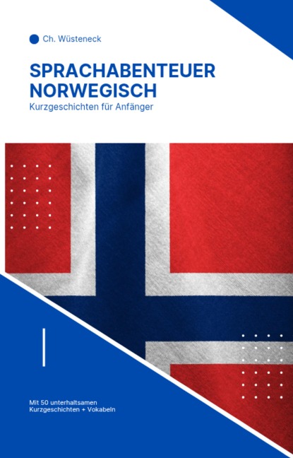 Sprachabenteuer Norwegisch - Ch. Wüsteneck
